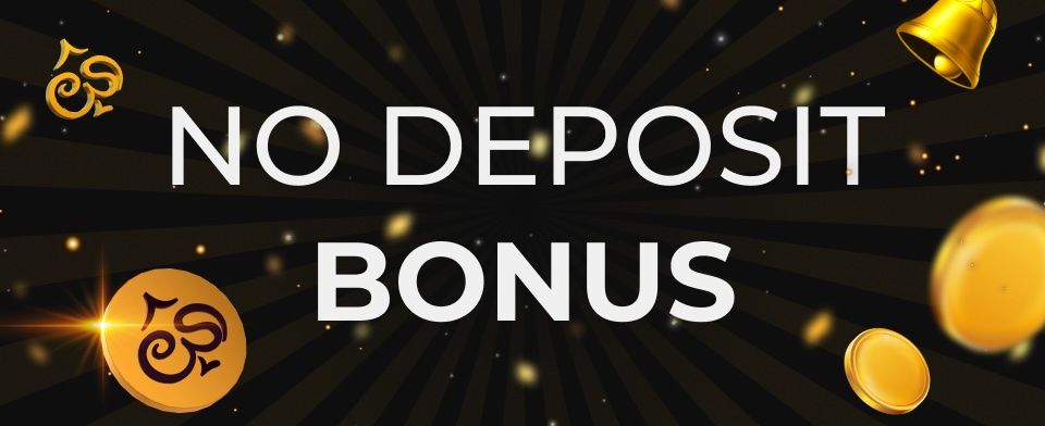 No Deposit Bonus