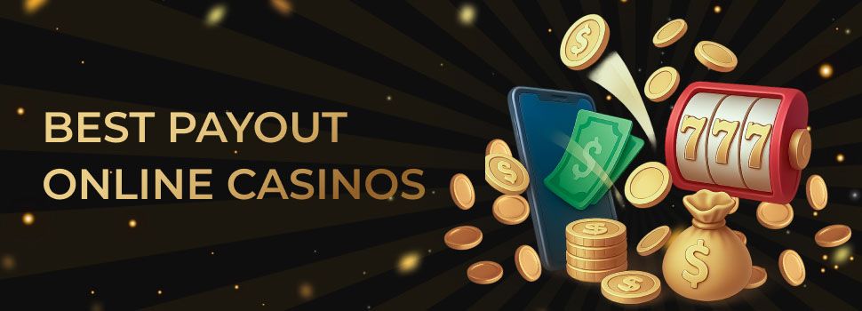 Best Payout Online Casinos